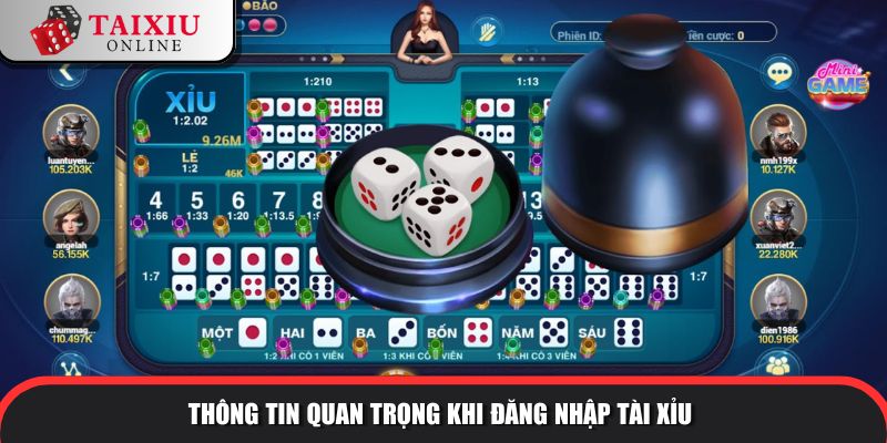 dang nhap tai xiu 3 162 Thông tin quan trọng khi đăng nhập tài xỉu