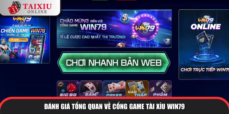 danh gia tong quan win79 430 Đánh giá tổng quan về cổng game tài xỉu WIN79