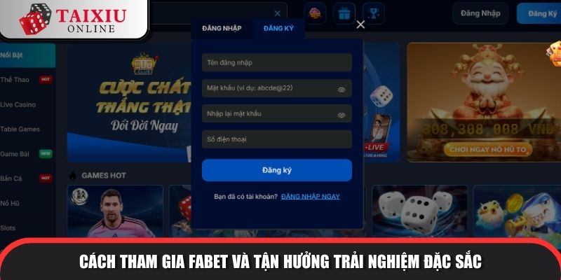 fabet 6 353 Hướng dẫn chi tiết về cách đăng ký, đăng nhập FABET