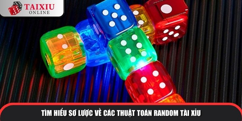Tìm hiểu sơ lược về các thuật toán random tài xỉu